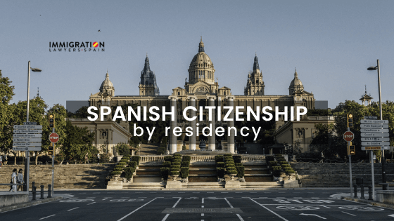 spanish citizenship by residency