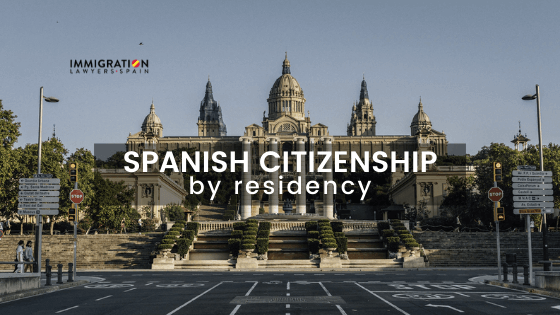 How to Get Spanish Citizenship by Residency in a Record Time