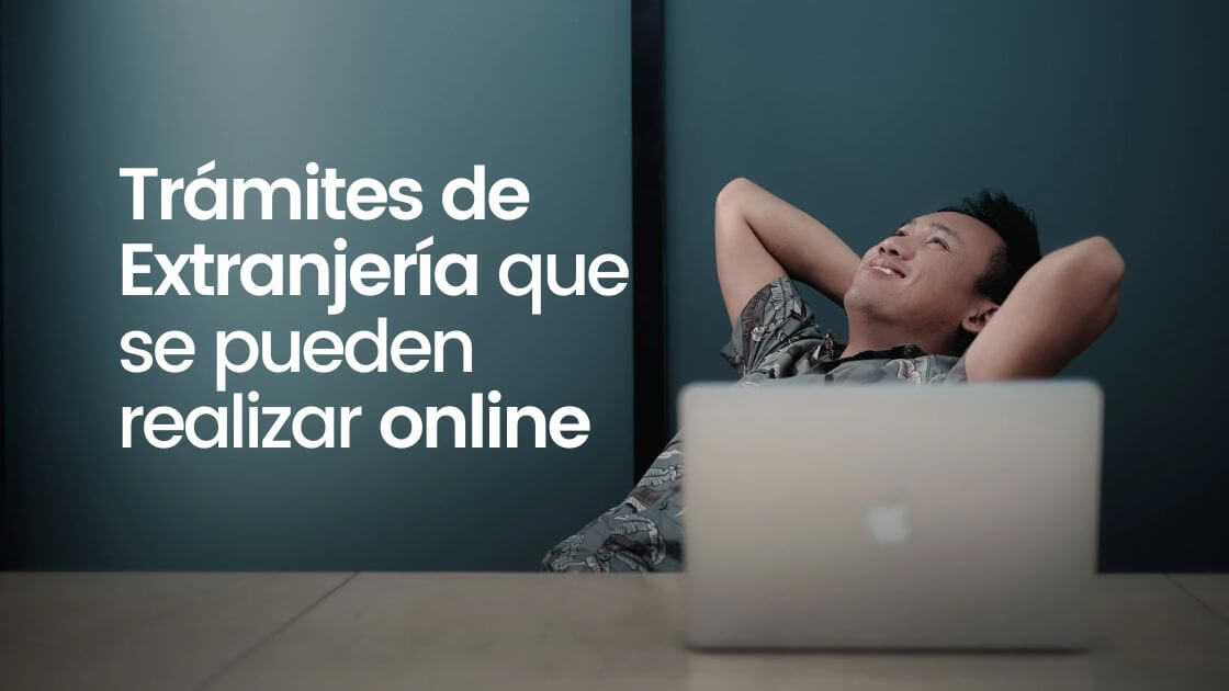 trámites de extranjería que se pueden realizar por internet