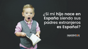 ¿si mi hijo nace en España es español?