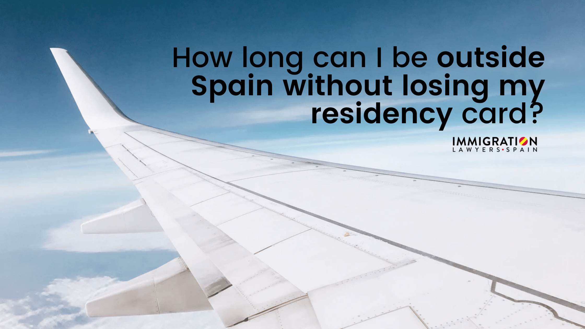 how long can I be outside Spain without losing residency