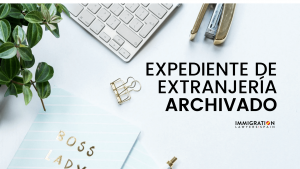 expediente extranjería archivado