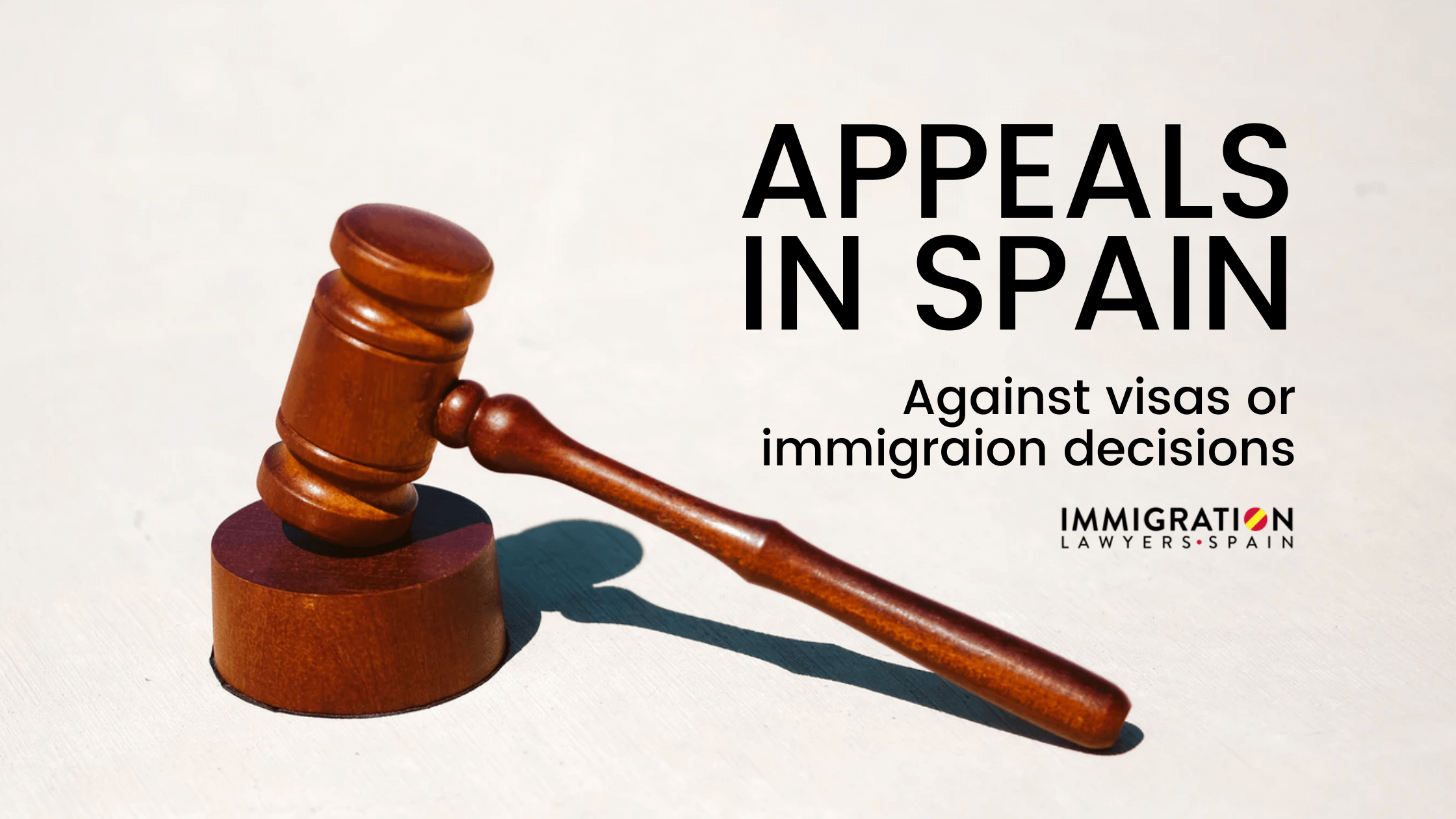 Appeal Against Visa or Immigration Decision in Spain