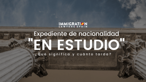 expediente de nacionalidad en estudio