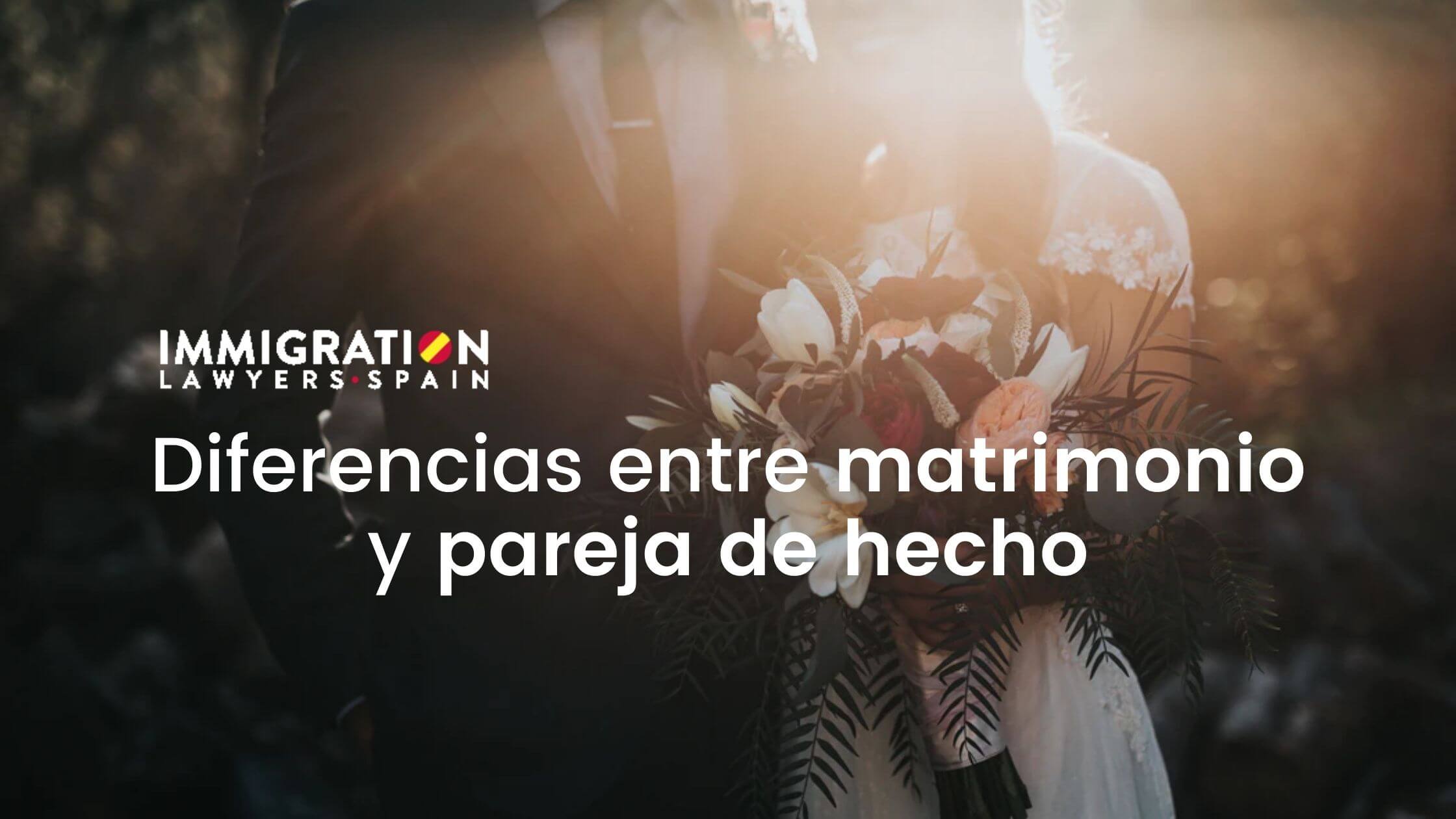 Matrimonio vs Pareja de Hecho en España, ¿Qué es mejor?