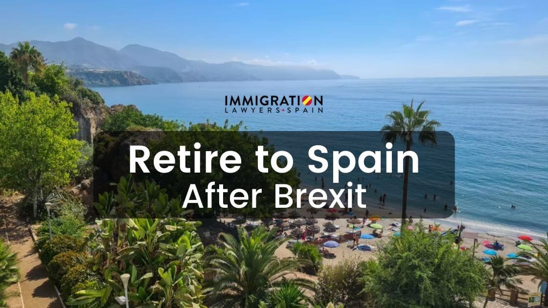 Retire to Spain After Brexit (Residency, Money Required & More)