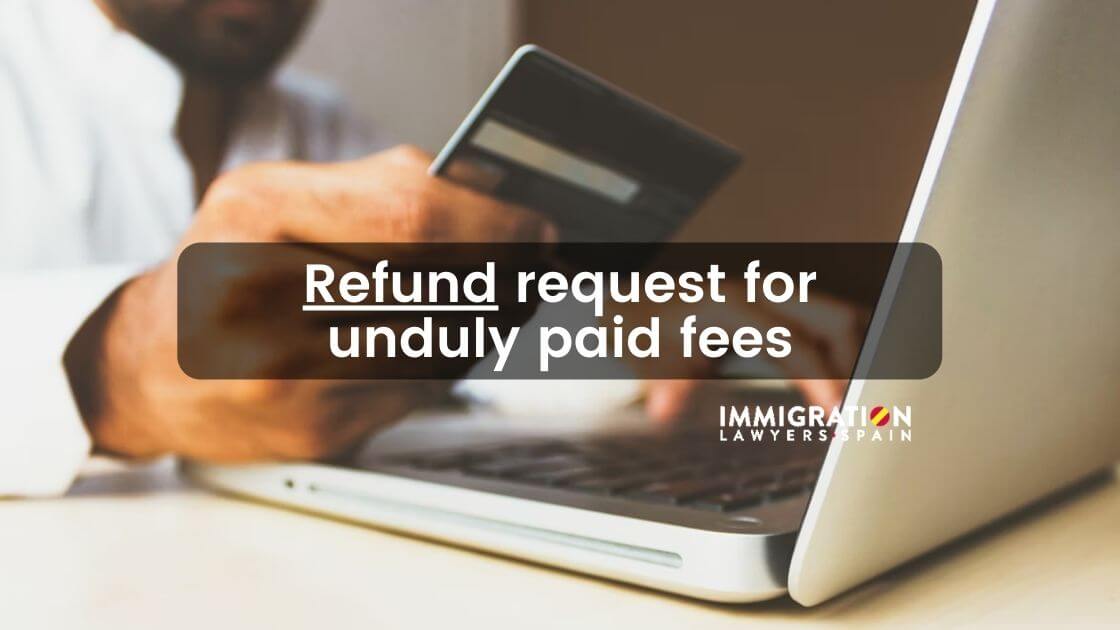 refund request for unduly paid immigration fees