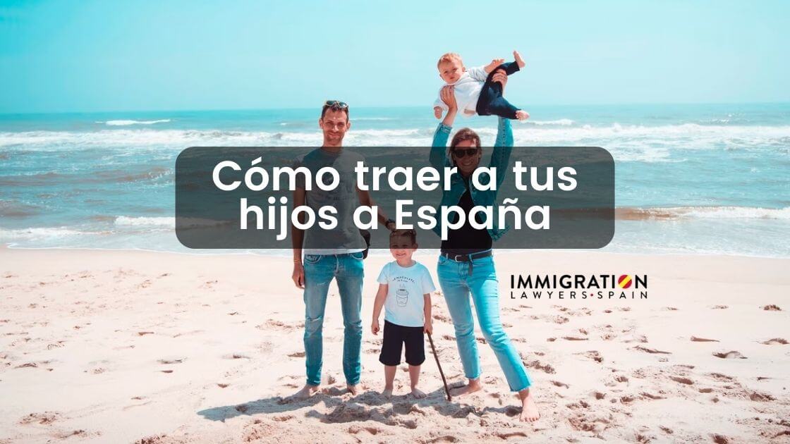 cómo traer a tus hijos a España