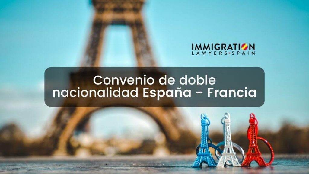 convenio doble nacionalidad España Francia