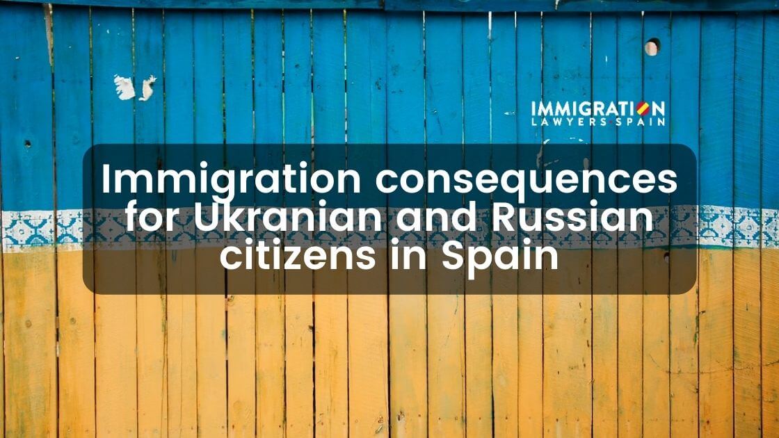 immigration consequences for Ukrainian and Russian citizens in spain