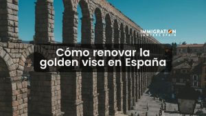 cómo renovar la golden visa