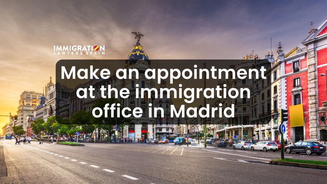 make appointment immigration office madrid