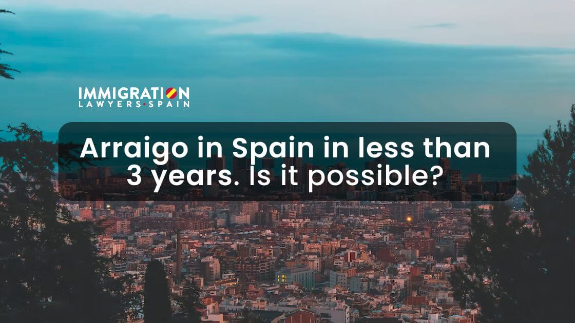 arraigo in less than 3 years