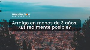 arraigo en menos de 3 años