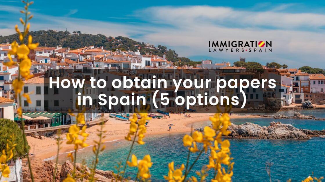how to obtain your papers in Spain