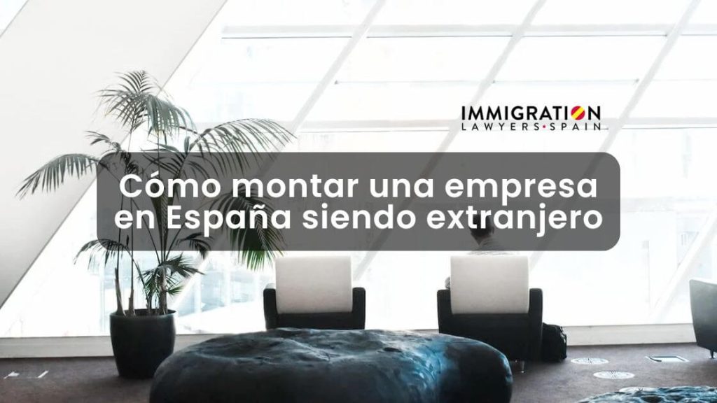 montar empresa en España siendo extranjero