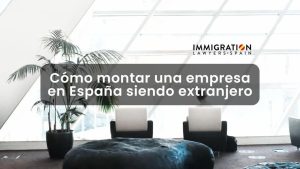 montar empresa en España siendo extranjero