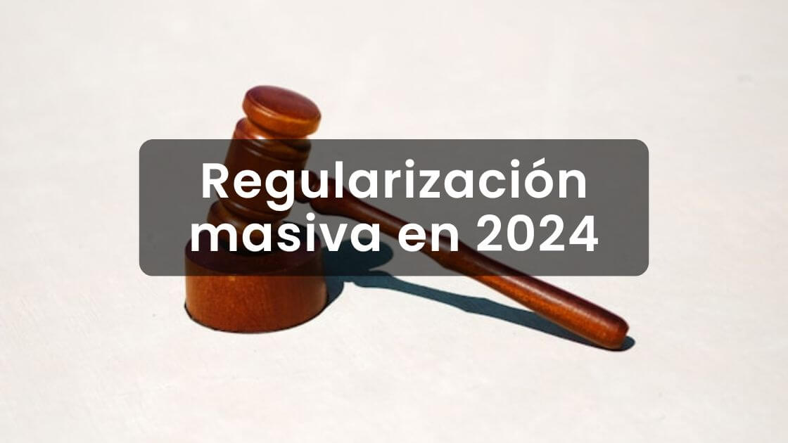 regularización masiva de extranjeros 2024