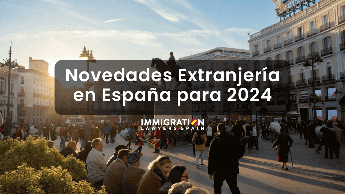Novedades Extranjería en España para 2024