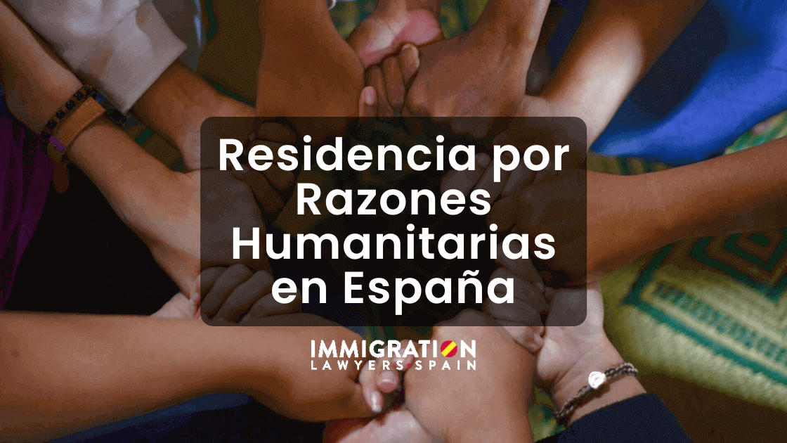 Residencia por Razones Humanitarias en España
