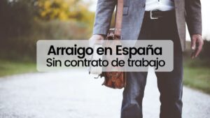 arraigo sin contrato de trabajo