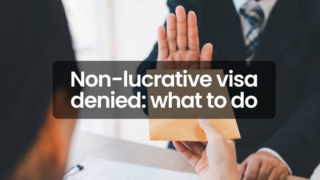 rejection non-lucrative visa denied