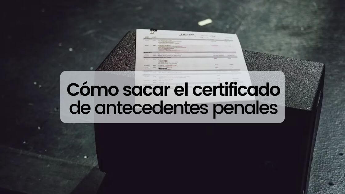 cómo sacar el certificado antecedentes penales en España